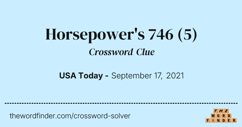 Horsepower's 746 crossword clue image