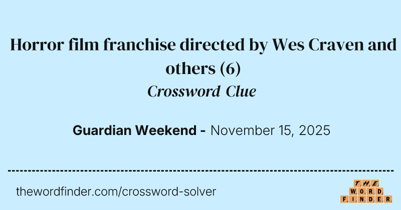 Horror film franchise directed by Wes Craven and others crossword clue image