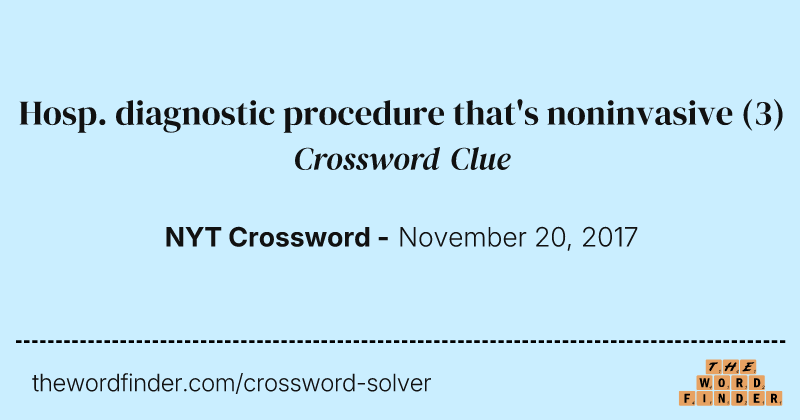 Hosp. diagnostic procedure that's noninvasive crossword clue image