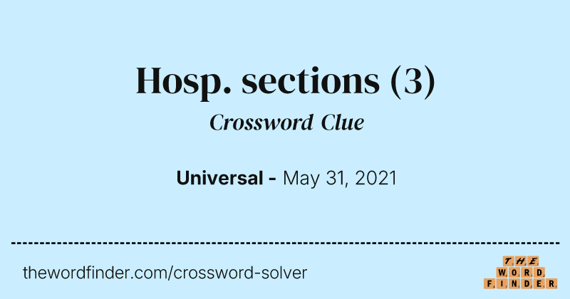 Hosp. sections crossword clue image