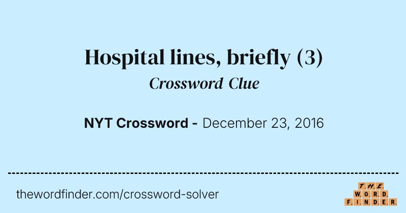 Hospital lines, briefly crossword clue image