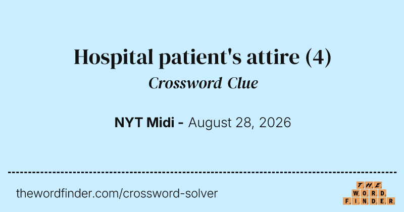 Hospital patient's attire crossword clue image