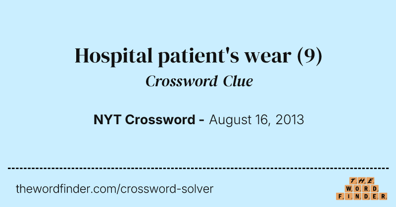 Hospital patient's wear crossword clue image