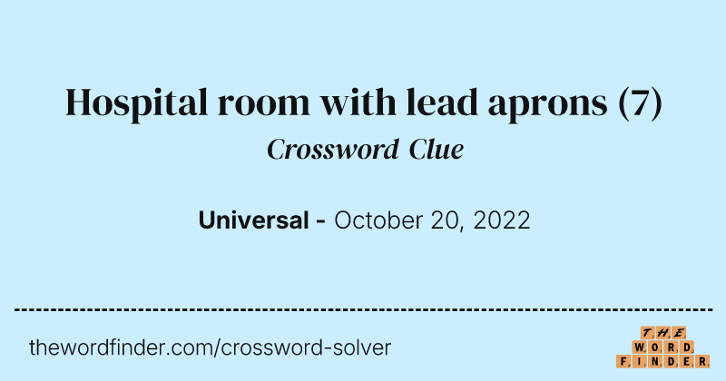 Hospital room with lead aprons crossword clue image