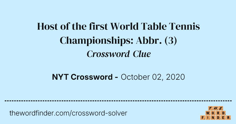 Host of the first World Table Tennis Championships: Abbr. crossword clue image