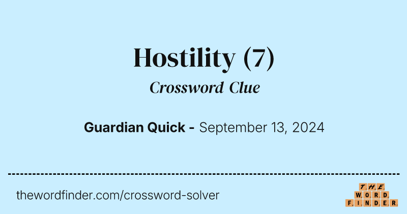 Hostility crossword clue image