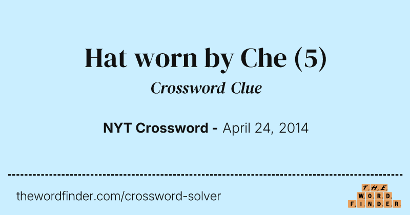 Hat worn by Che crossword clue image