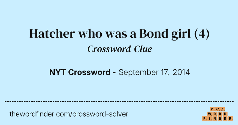 Hatcher who was a Bond girl crossword clue image