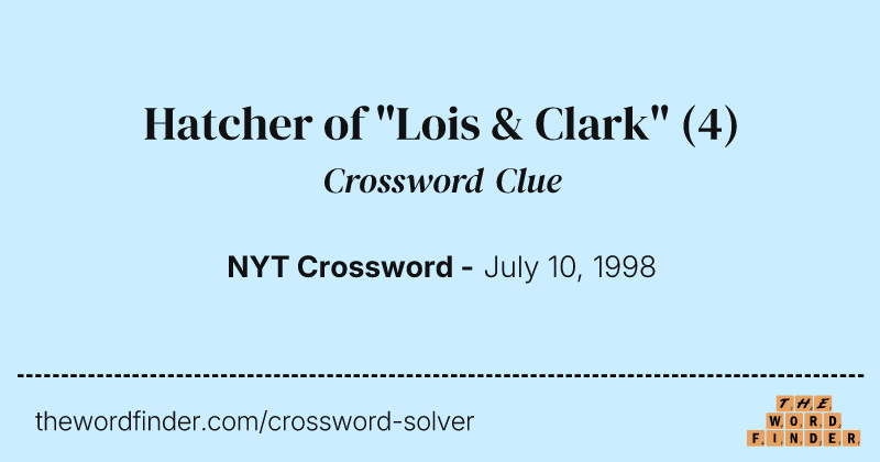 Hatcher of "Lois & Clark" crossword clue image