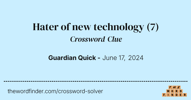 Hater of new technology crossword clue image