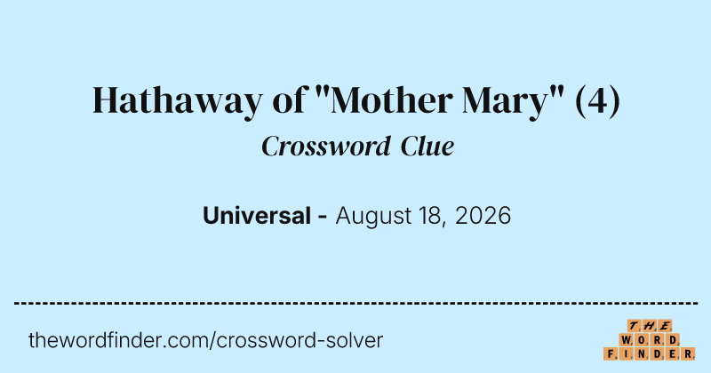 Hathaway of "Mother Mary" crossword clue image