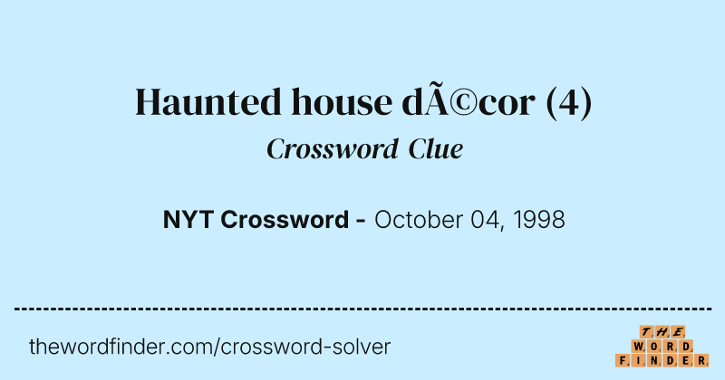 Haunted house décor crossword clue image