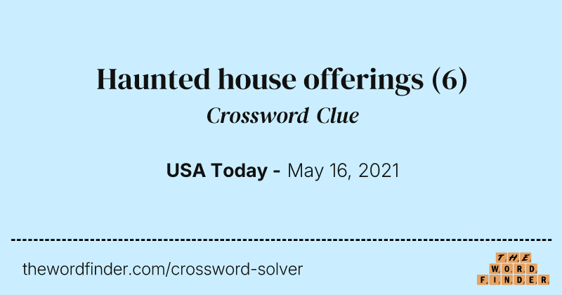 Haunted house offerings crossword clue image