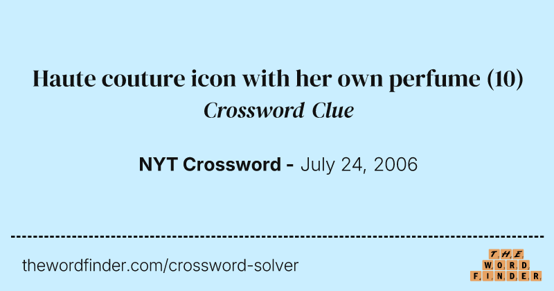 Haute couture icon with her own perfume crossword clue image