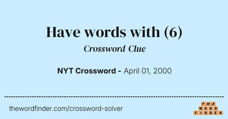 Have words with crossword clue image