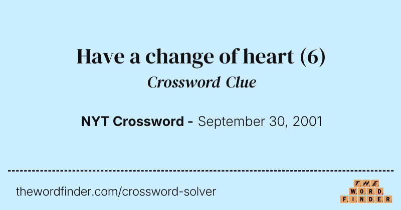 Have a change of heart crossword clue image