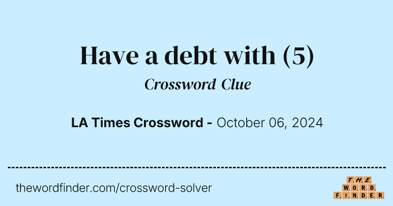 Have a debt with crossword clue image