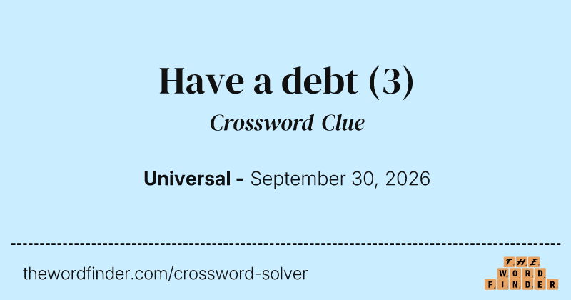 Have a debt crossword clue image