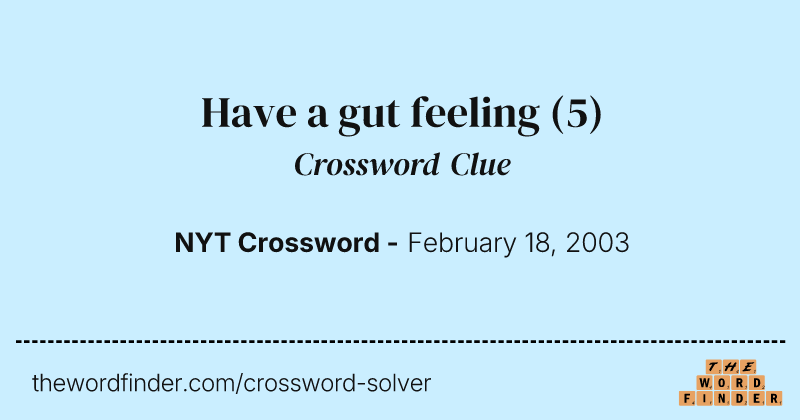 Have a gut feeling crossword clue image