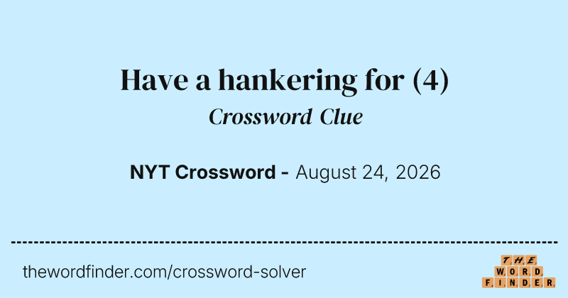 Have a hankering for crossword clue image