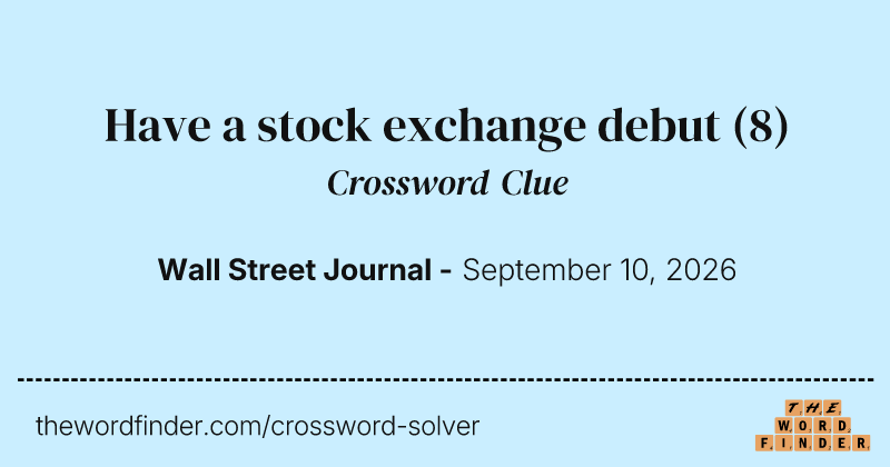 Have a stock exchange debut crossword clue image