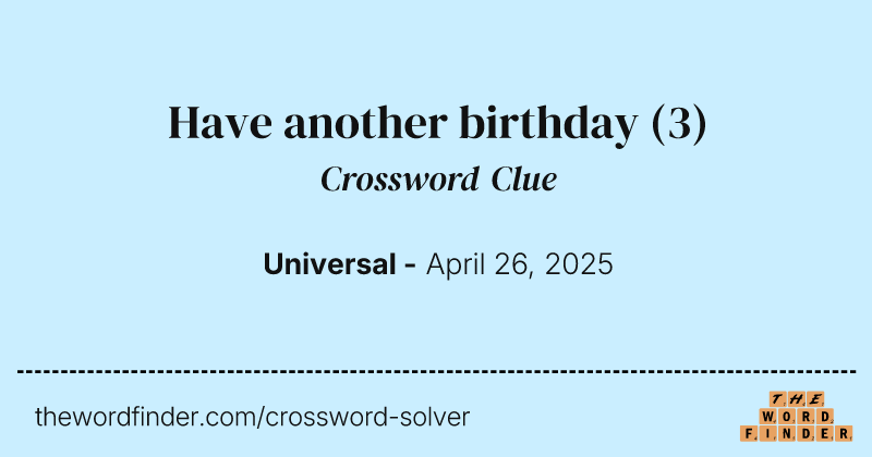 Have another birthday crossword clue image