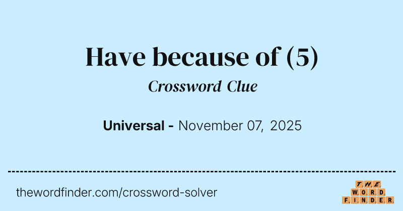 Have because of crossword clue image