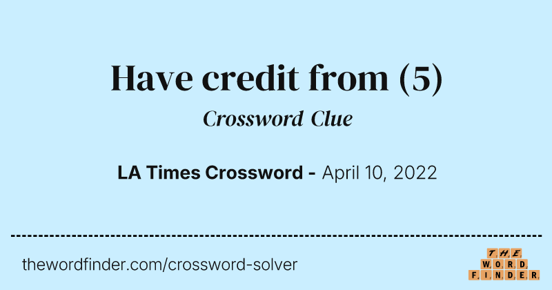 Have credit from crossword clue image