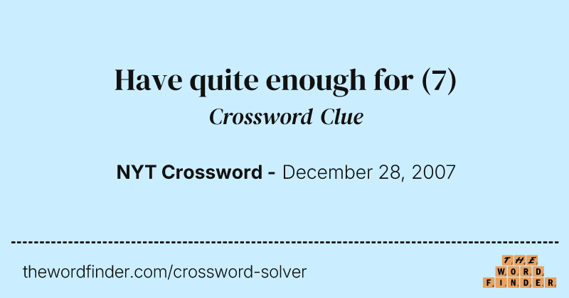 Have quite enough for crossword clue image