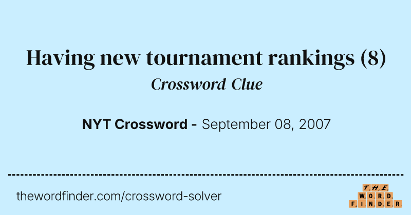 Having new tournament rankings crossword clue image