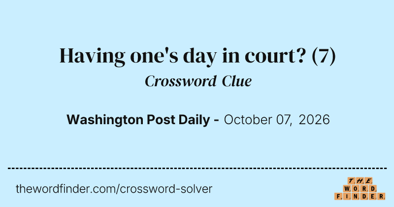 Having one's day in court? crossword clue image