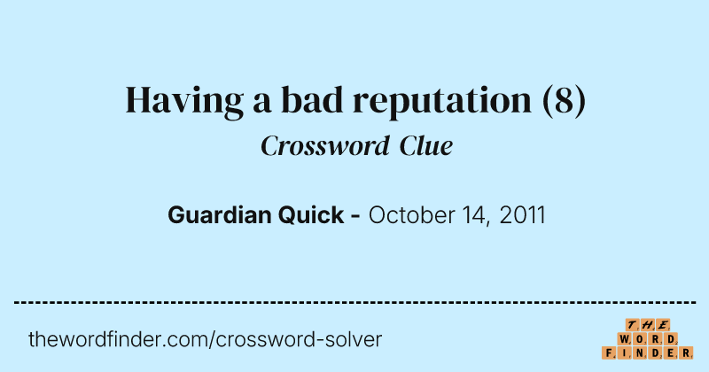 Having a bad reputation crossword clue image