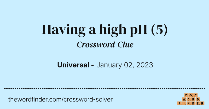 Having a high pH crossword clue image