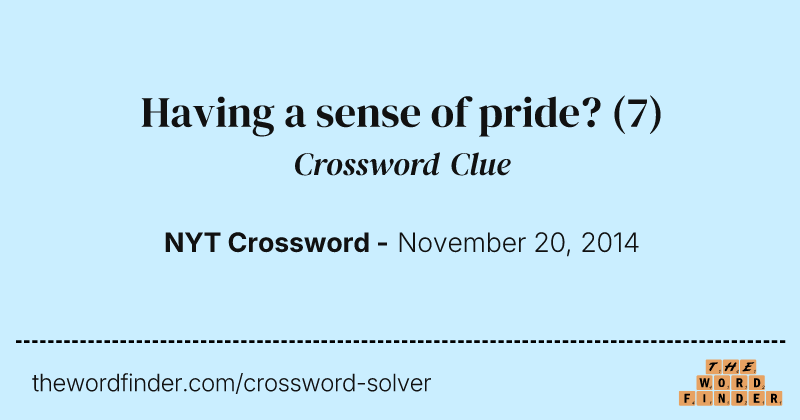 Having a sense of pride? crossword clue image