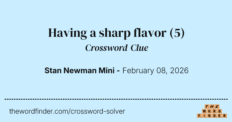 Having a sharp flavor crossword clue image