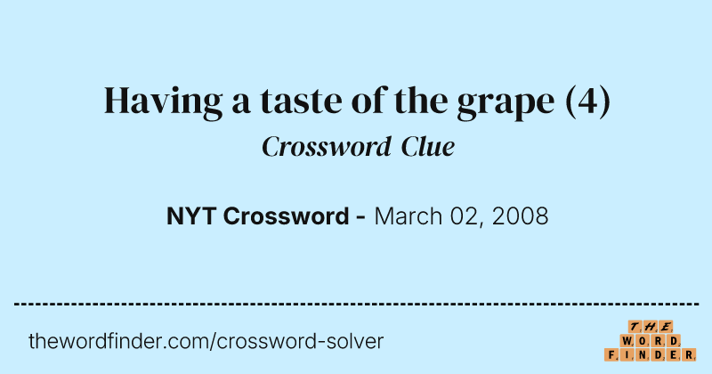 Having a taste of the grape crossword clue image