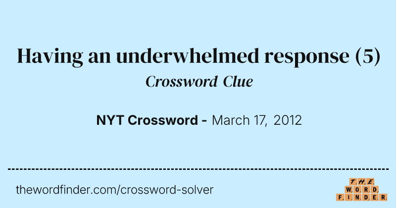 Having an underwhelmed response crossword clue image