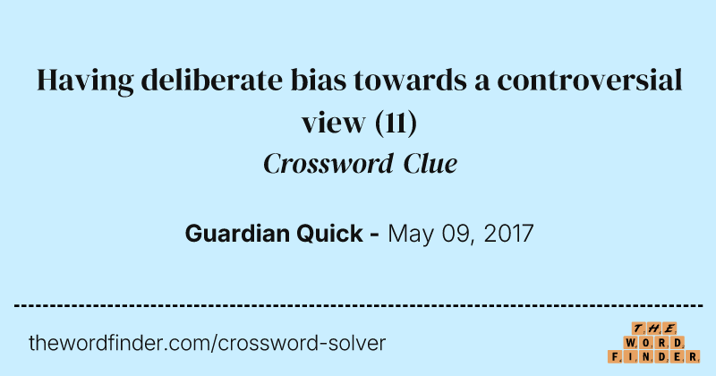 Having deliberate bias towards a controversial view crossword clue image