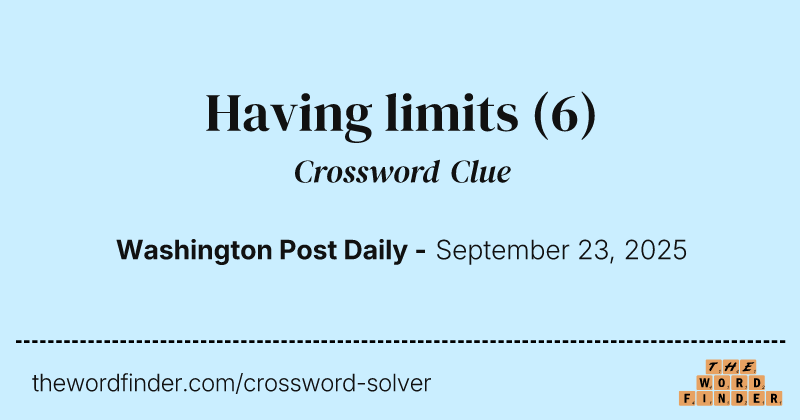 Having limits crossword clue image