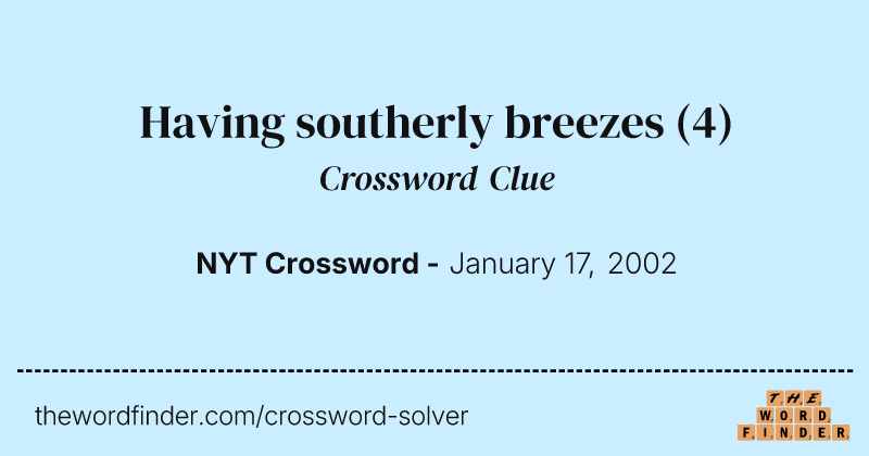 Having southerly breezes crossword clue image