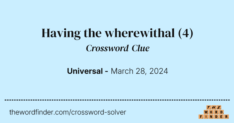 Having the wherewithal crossword clue image
