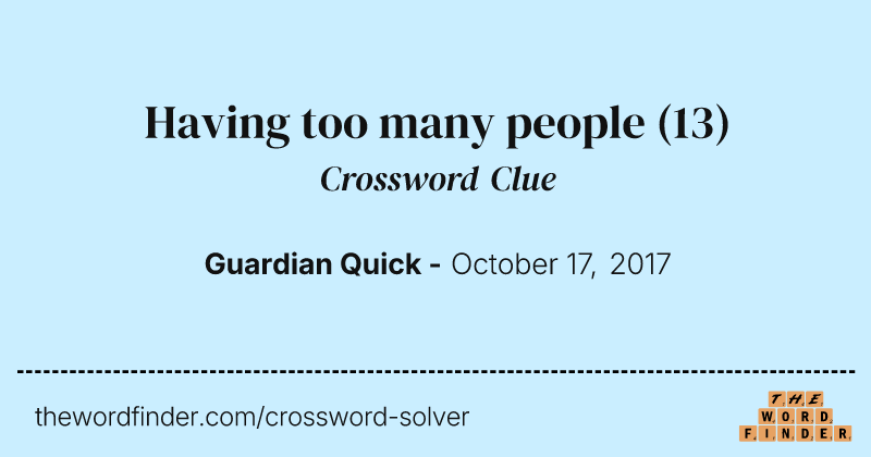 Having too many people crossword clue image