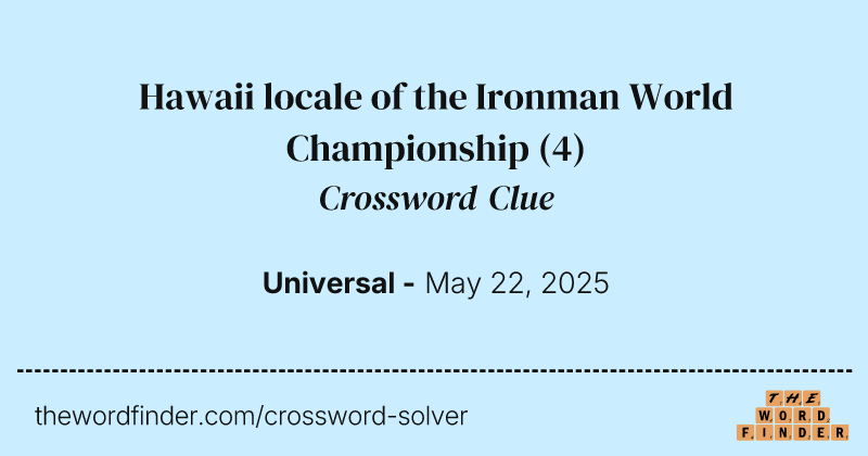 Hawaii locale of the Ironman World Championship crossword clue image