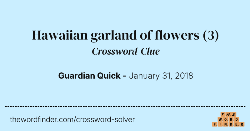 Hawaiian garland of flowers crossword clue image