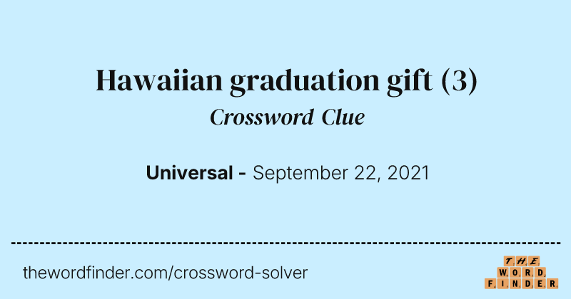 Hawaiian graduation gift crossword clue image