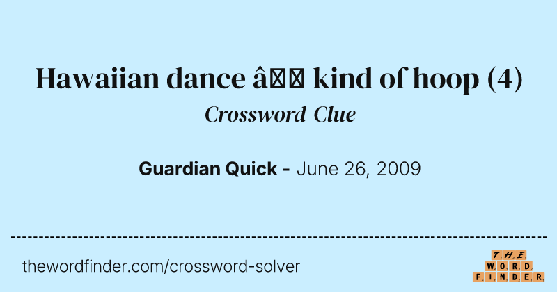 Hawaiian dance — kind of hoop crossword clue image