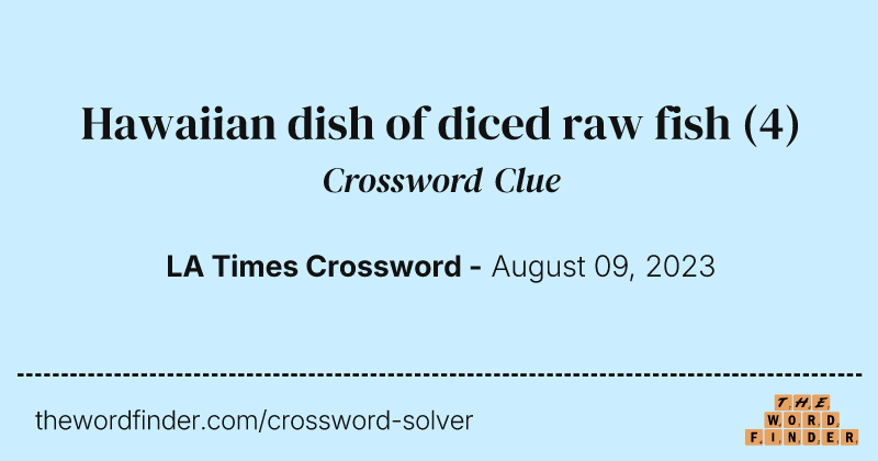 Hawaiian dish of diced raw fish crossword clue image