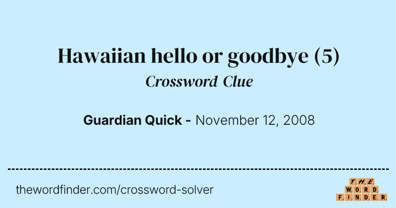 Hawaiian hello or goodbye crossword clue image