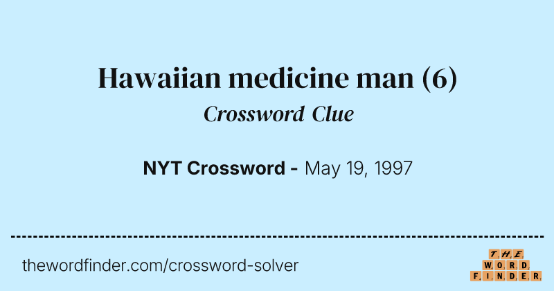 Hawaiian medicine man crossword clue image