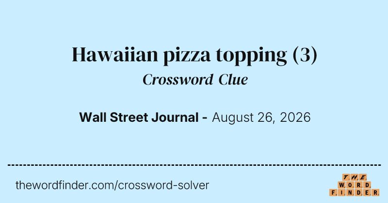 Hawaiian pizza topping crossword clue image